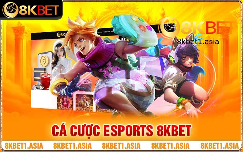 Hướng Dẫn Chi Tiết Chơi Cá Cược Esports 8kbet Dễ Thắng